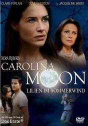 Nora Roberts: Carolina Moon - Lillien im Sommerwind